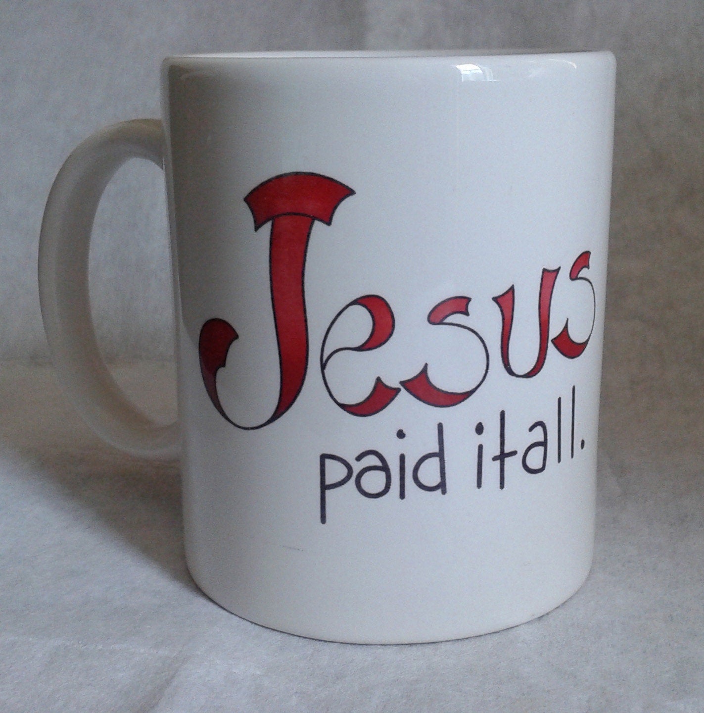 Mug, Spiritual mug, gift, Jesus paid it all