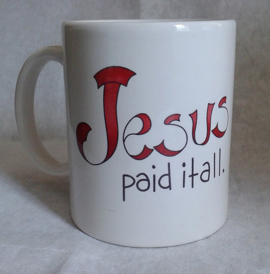 Mug Ceramic, Spiritual mug, gift, Jesus paid it all